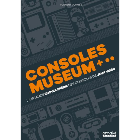 LA GRANDE ENCYCLOPEDIE DES CONSOLES DE JEUX VIDEO