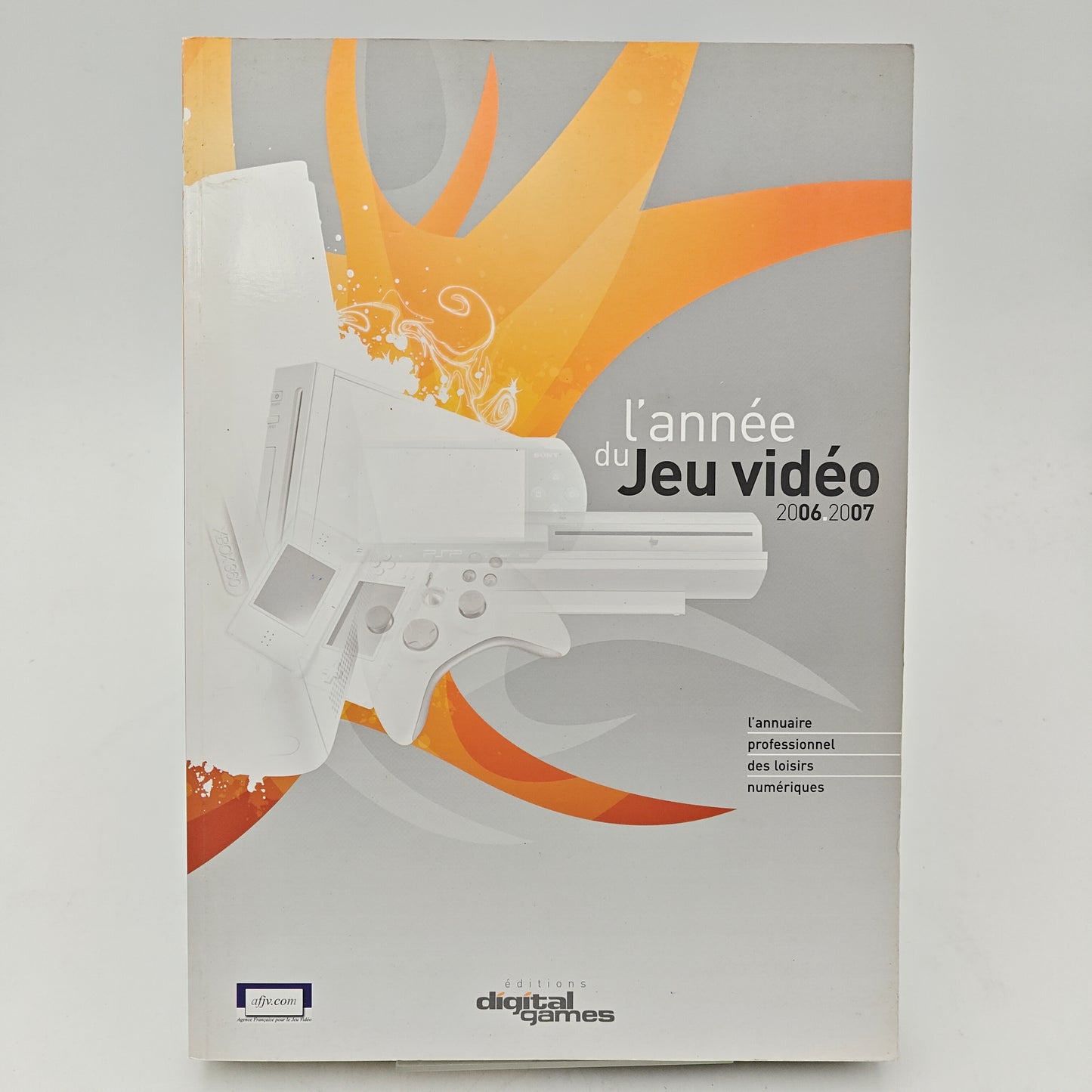 L'ANNEE DU JEU VIDEO 2006 2007 - LIVRE