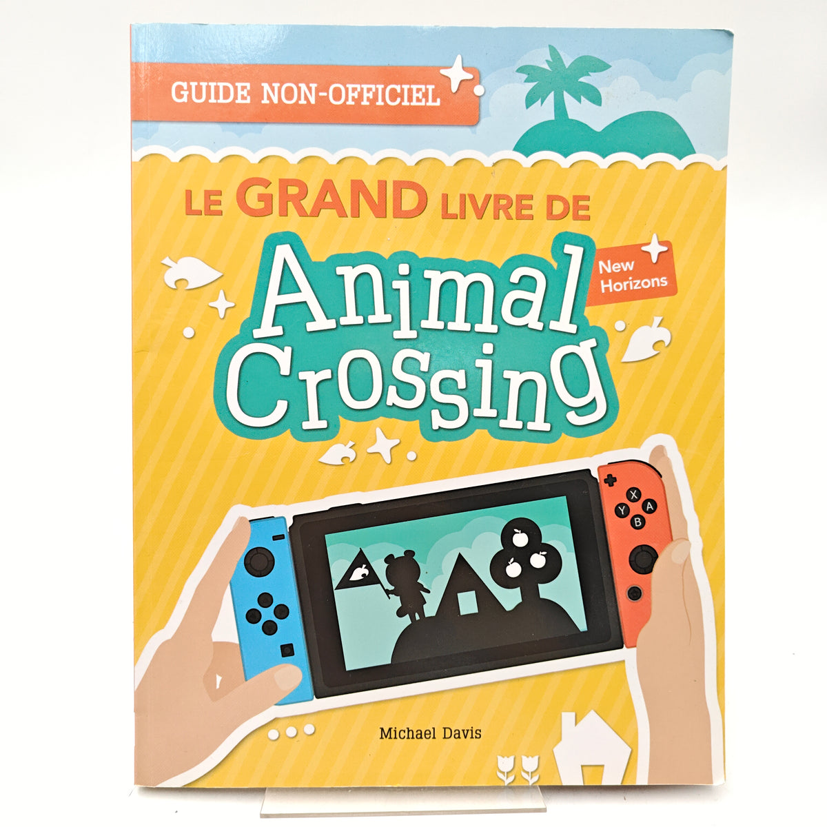LE GRAND LIVRE DE ANIMAL CROSSING - GUIDE